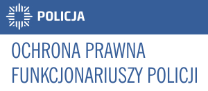 OCHRONA PRAWNA FUNKCJONARIUSZY POLICJI